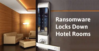 Ransomware Hijacks Hotel Smart Keys to Lock Guests In and Out of the Rooms