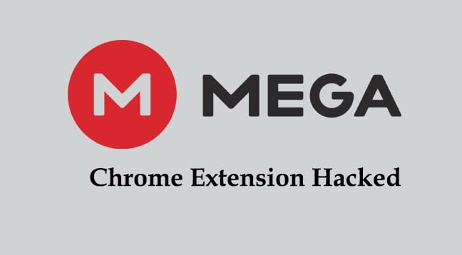 MEGA Chrome Extension Hacked to Steal Users Credentials