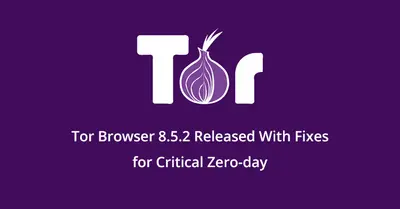 Tor Browser 8.5.2 released to fix critical Firefox vulnerability